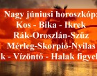 Nagy júniusi horoszkóp:Kos - Bika - Ikrek-Rák-Oroszlán-Szűz-Mérleg-Skorpió-Nyilas-Bak - Vízöntő - Halak figyelem!