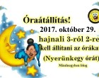 Óraátállítás 2017 – ekkor lesz idén- ne feledkezz meg róla!