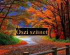 Szülők -diákok figyelem! Itt vannak a hivatalos dátumok !Ekkor lesz az őszi és a téli szünet! Érdemes, minél előbb tájékozódni