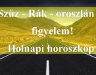 Szűz - Rák - oroszlán - figyelem! Holnapi horoszkóp