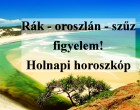 Rák - oroszlán - szűz figyelem! Holnapi horoszkóp