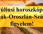 Megérkezett a Júliusi horoszkóp:Rák-Oroszlán-Szűz figyelem!