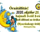 Óraátállítás : 2020 – ekkor lesz idén- ne feledkezz meg róla!