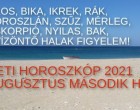 Végre megjött! Kos,Bika,Oroszlán,Rák,Szűz,Ikrek, Halak, Vízöntő,Nyilas, Mérleg, Skorpió, Bak: horoszkóp AUGUSZTUS második hetére!