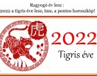 Ragyogó év lesz : 2022 a tigris éve lesz, íme, a pontos horoszkóp! Ez vár rád 2022 - ben a kínai horoszkóp szerint!