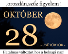 Kosok, Bikák, Ikrek,Rák ,oroszlán,szűz figyelem hatalmas változást hoz a holnapi nap!Holnapi horoszkóp(CSÜTÖRTÖK)