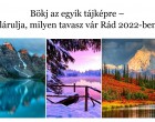 Bökj az egyik tájképre – elárulja, milyen tavasz vár Rád 2022-ben!