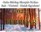 Itt a nagy 2022-es FEBRUÁRI horoszkóp:Kos - Bika - Ikrek-Rák-Oroszlán-Szűz-Mérleg-Skorpió-Nyilas-Bak - Vízöntő - Halak figyelem! Hatalmas pozitív változást hoz 2022 februárja!