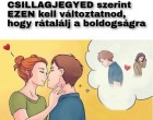 Ezért nem leled a lelki társad: horoszkópod elárulja, min kell változtatnod, hogy rátalálj a boldogságra