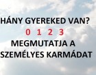 Hány gyermeked van? Megmutatja a személyes karmádat, ami egy életre adatott