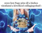 Ezeknek a csillagjegyeknek semmilyen anyagi gondjuk nem lesz 2022-ben! Nagy pénz áll a házhoz váratlanul a következő csillagjegyeknél