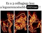 Ez a 3 csillagjegy lesz a legszerencsésebb 2023-ban