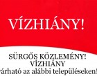 SÜRGŐS KÖZLEMÉNY! SÜRGŐS!! VÍZHIÁNY várható az alábbi településeken! – ITT AZ ORSZÁGOS LISTA A TELEPÜLÉSEKRŐL >>>>>