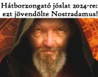 Hátborzongató jóslat 2024-re: ezt jövendölte Nostradamus!