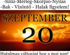 Kos - Bika - Ikrek-Rák-Oroszlán-Szűz-Mérleg-Skorpió-Nyilas-Bak - Vízöntő - Halak figyelem!Hatalmas változást hoz a mai nap!Mai horoszkóp (SZERDA)