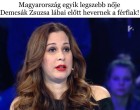 Magyarország egyik legszebb nője Demcsák Zsuzsa lábai előtt hevernek a férfiak