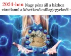 Ezeknek a csillagjegyeknek semmilyen anyagi gondjuk nem lesz 2024-ben! Nagy pénz áll a házhoz váratlanul a következő csillagjegyeknél