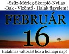 Kos - Bika - Ikrek-Rák-Oroszlán-Szűz-Mérleg-Skorpió-Nyilas-Bak - Vízöntő - Halak figyelem!Hatalmas változást hoz a holnapi nap!Holnapi horoszkóp (PÉNTEK)