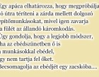 Egy apáca elhatározza, hogy megpróbálja jó útra téríteni a zárda mellett dolgozó építőmunkásokat, mivel igen zavarja a fülét az állandó káromkodás.