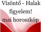 Mérleg-Skorpió-Nyilas-Bak - Vízöntő - Halak figyelem!mai horoszkóp - péntek