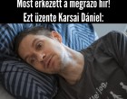 Most érkezett a megrázó hír:Ezt üzente Karsai Dániel