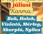 Megérkezett a júliusi Karma jóslat: Bak, Halak, Vízöntő, Mérleg, Skorpió, Nyilas FIgyelem!