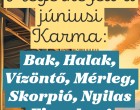 Megérkezett a júniusi Karma jóslat: Bak, Halak, Vízöntő, Mérleg, Skorpió, Nyilas FIgyelem!