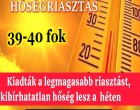 Kiadták a legmagasabb riasztást, kibírhatatlan hőség lesz a hétvégén -