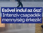 Esővel indul az ősz! Intenzív csapadékmennyiség érkezik!