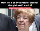 1 perce érkezett! Ma reggel jött a hír Pásztor Erzsiről:Gyertyát is gyújtottak. Rengetegen küldik most jókívánságaikat.