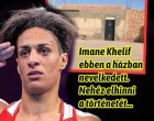 Imane Khelif ebben a házban nevelkedett. Nehéz elhinni a történetét - - -