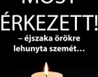 – éjszaka örökre lehunyta szemét… Gyászba borult az egész MAGYARORSZÁG!hatalmas név távozott közülünk!