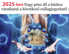 Ezeknek a csillagjegyeknek semmilyen anyagi gondjuk nem lesz 2025-ben! Nagy pénz áll a házhoz váratlanul a következő csillagjegyeknél