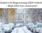 Szakad a hó Magyarország EZEN területén - Mégis fehér lesz a karácsony?