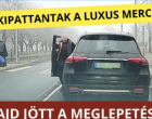 Két kopasz kigyúrt srác kipattanat a LUXUS MERCIBŐL, majd jött a meglepetés