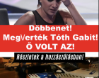 Döbbenet! Meg\/erték Tóth Gabit! Ő VOLT AZ!